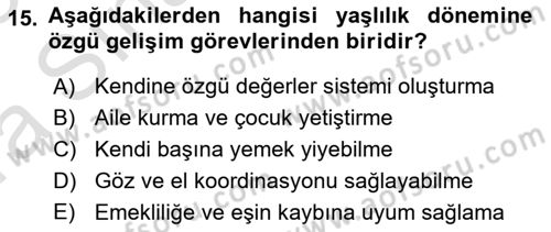 Yaşlı Psikolojisi Dersi 2022 - 2023 Yılı (Vize) Ara Sınav Soruları 15. Soru