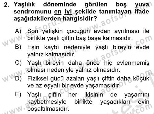 Yaşlı Psikolojisi Dersi 2022 - 2023 Yılı (Final) Dönem Sonu Sınav Soruları 2. Soru
