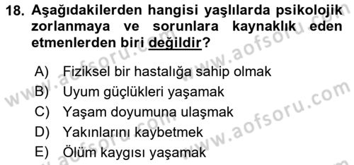 Yaşlı Psikolojisi Dersi 2022 - 2023 Yılı Yaz Okulu Sınav Soruları 18. Soru