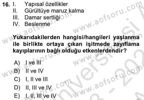 Yaşlı Psikolojisi Dersi 2023 - 2024 Yılı (Vize) Ara Sınav Soruları 16. Soru