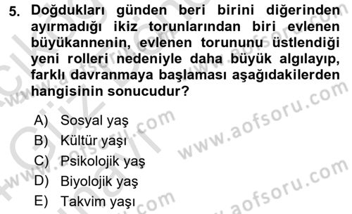 Yaşlı Psikolojisi Dersi 2023 - 2024 Yılı (Vize) Ara Sınav Soruları 5. Soru