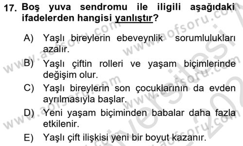 Yaşlı Psikolojisi Dersi 2023 - 2024 Yılı (Final) Dönem Sonu Sınav Soruları 17. Soru