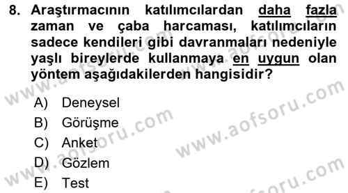 Yaşlı Psikolojisi Dersi 2023 - 2024 Yılı Yaz Okulu Sınav Soruları 8. Soru
