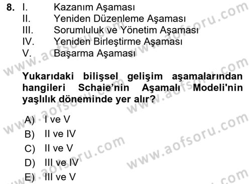 Yaşlı Psikolojisi Dersi 2024 - 2025 Yılı (Final) Dönem Sonu Sınav Soruları 8. Soru