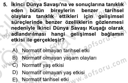 Yaşlı Psikolojisi Dersi 2024 - 2025 Yılı Yaz Okulu Sınav Soruları 5. Soru