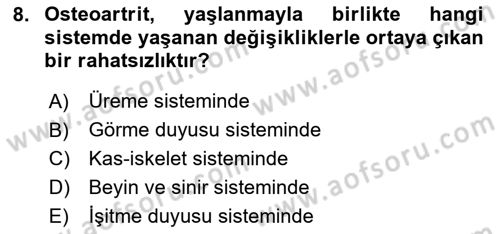 Yaşlı Psikolojisi Dersi 2024 - 2025 Yılı Yaz Okulu Sınav Soruları 8. Soru
