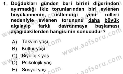 Yaşlı Psikolojisi Dersi 2025 - 2026 Yılı (Final) Dönem Sonu Sınav Soruları 1. Soru