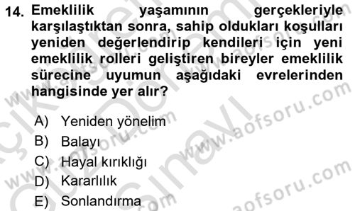 Yaşlı Psikolojisi Dersi 2025 - 2026 Yılı (Final) Dönem Sonu Sınav Soruları 14. Soru