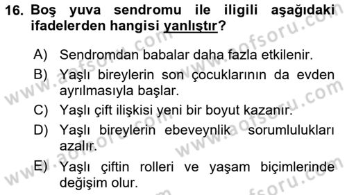 Yaşlı Psikolojisi Dersi 2025 - 2026 Yılı (Final) Dönem Sonu Sınav Soruları 16. Soru