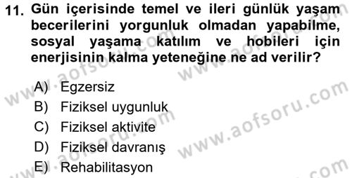 Fiziksel Rehabilitasyon Dersi 2016 - 2017 Yılı 3 Ders Sınav Soruları 11. Soru