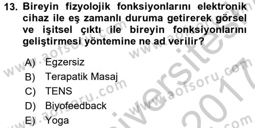 Fiziksel Rehabilitasyon Dersi 2016 - 2017 Yılı (Vize) Ara Sınav Soruları 13. Soru