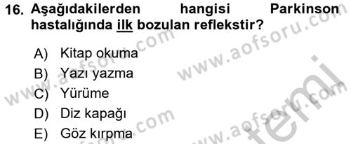 Fiziksel Rehabilitasyon Dersi 2016 - 2017 Yılı (Vize) Ara Sınav Soruları 16. Soru