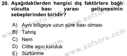 Fiziksel Rehabilitasyon Dersi 2016 - 2017 Yılı (Vize) Ara Sınav Soruları 20. Soru