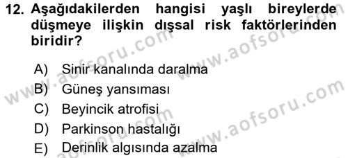 Fiziksel Rehabilitasyon Dersi 2016 - 2017 Yılı (Final) Dönem Sonu Sınav Soruları 12. Soru