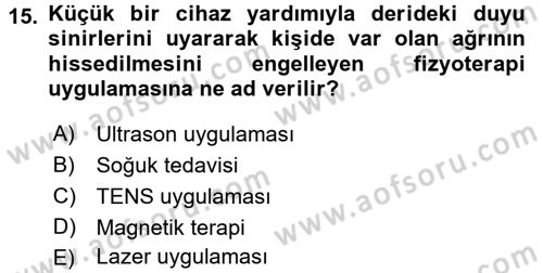 Fiziksel Rehabilitasyon Dersi 2016 - 2017 Yılı (Final) Dönem Sonu Sınav Soruları 15. Soru