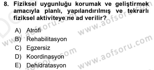 Fiziksel Rehabilitasyon Dersi 2017 - 2018 Yılı 3 Ders Sınav Soruları 8. Soru