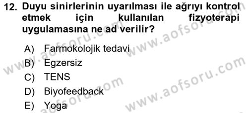 Fiziksel Rehabilitasyon Dersi 2017 - 2018 Yılı (Vize) Ara Sınavı 12. Soru