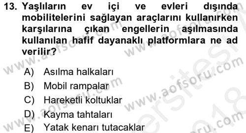 Fiziksel Rehabilitasyon Dersi 2017 - 2018 Yılı (Final) Dönem Sonu Sınav Soruları 13. Soru