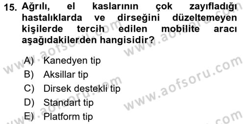 Fiziksel Rehabilitasyon Dersi 2017 - 2018 Yılı (Final) Dönem Sonu Sınav Soruları 15. Soru