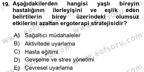 Fiziksel Rehabilitasyon Dersi 2017 - 2018 Yılı (Final) Dönem Sonu Sınav Soruları 19. Soru
