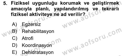 Fiziksel Rehabilitasyon Dersi 2017 - 2018 Yılı (Final) Dönem Sonu Sınavı 5. Soru