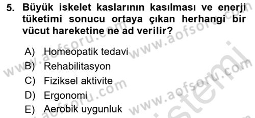 Fiziksel Rehabilitasyon Dersi 2018 - 2019 Yılı 3 Ders Sınav Soruları 5. Soru