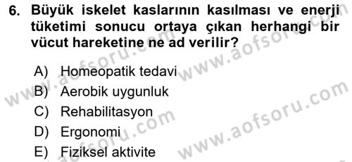 Fiziksel Rehabilitasyon Dersi 2018 - 2019 Yılı (Final) Dönem Sonu Sınav Soruları 6. Soru