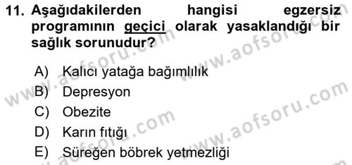 Fiziksel Rehabilitasyon Dersi 2018 - 2019 Yılı Yaz Okulu Sınav Soruları 11. Soru