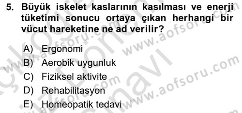 Fiziksel Rehabilitasyon Dersi 2019 - 2020 Yılı (Final) Dönem Sonu Sınavı 5. Soru