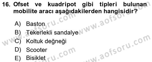 Fiziksel Rehabilitasyon Dersi 2021 - 2022 Yılı (Final) Dönem Sonu Sınav Soruları 16. Soru