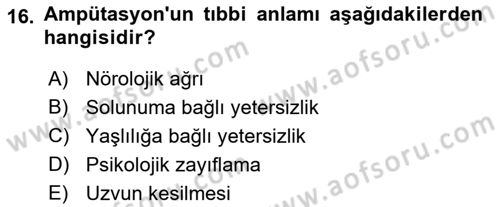 Fiziksel Rehabilitasyon Dersi 2021 - 2022 Yılı Yaz Okulu Sınav Soruları 16. Soru
