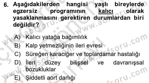 Fiziksel Rehabilitasyon Dersi 2022 - 2023 Yılı (Final) Dönem Sonu Sınav Soruları 6. Soru