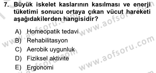 Fiziksel Rehabilitasyon Dersi 2022 - 2023 Yılı (Final) Dönem Sonu Sınavı 7. Soru