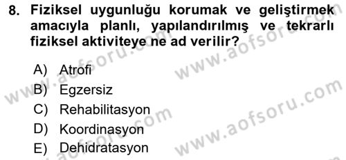 Fiziksel Rehabilitasyon Dersi 2022 - 2023 Yılı (Final) Dönem Sonu Sınav Soruları 8. Soru
