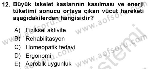 Fiziksel Rehabilitasyon Dersi 2022 - 2023 Yılı Yaz Okulu Sınav Soruları 12. Soru