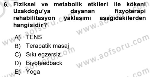 Fiziksel Rehabilitasyon Dersi 2022 - 2023 Yılı Yaz Okulu Sınav Soruları 6. Soru