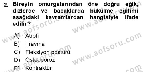 Fiziksel Rehabilitasyon Dersi 2023 - 2024 Yılı (Vize) Ara Sınav Soruları 2. Soru