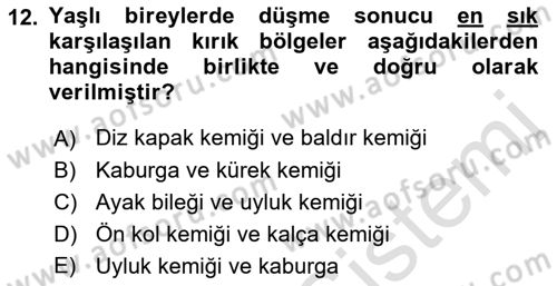 Fiziksel Rehabilitasyon Dersi 2023 - 2024 Yılı (Final) Dönem Sonu Sınavı 12. Soru