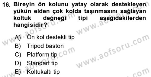 Fiziksel Rehabilitasyon Dersi 2023 - 2024 Yılı (Final) Dönem Sonu Sınav Soruları 16. Soru