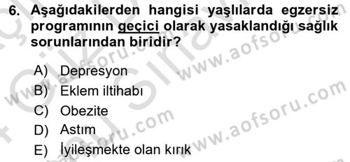 Fiziksel Rehabilitasyon Dersi 2023 - 2024 Yılı (Final) Dönem Sonu Sınav Soruları 6. Soru