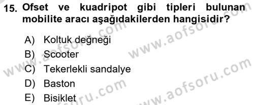 Fiziksel Rehabilitasyon Dersi 2023 - 2024 Yılı Yaz Okulu Sınavı 15. Soru