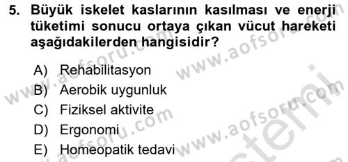Fiziksel Rehabilitasyon Dersi 2023 - 2024 Yılı Yaz Okulu Sınav Soruları 5. Soru