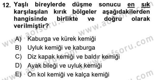 Fiziksel Rehabilitasyon Dersi 2024 - 2025 Yılı (Final) Dönem Sonu Sınav Soruları 12. Soru