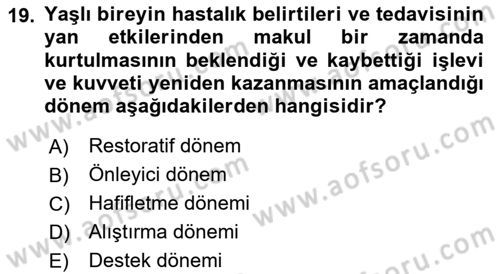 Fiziksel Rehabilitasyon Dersi 2024 - 2025 Yılı (Final) Dönem Sonu Sınav Soruları 19. Soru