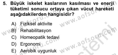 Fiziksel Rehabilitasyon Dersi 2024 - 2025 Yılı (Final) Dönem Sonu Sınav Soruları 5. Soru
