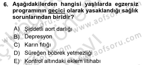 Fiziksel Rehabilitasyon Dersi 2024 - 2025 Yılı (Final) Dönem Sonu Sınav Soruları 6. Soru