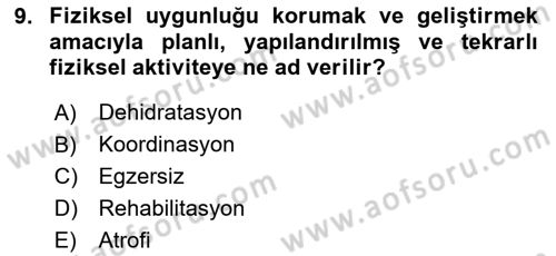 Fiziksel Rehabilitasyon Dersi 2024 - 2025 Yılı (Final) Dönem Sonu Sınav Soruları 9. Soru