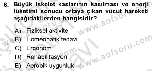Fiziksel Rehabilitasyon Dersi 2024 - 2025 Yılı Yaz Okulu Sınav Soruları 6. Soru