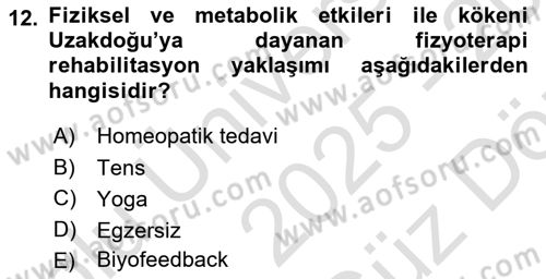 Fiziksel Rehabilitasyon Dersi 2025 - 2026 Yılı (Vize) Ara Sınav Soruları 12. Soru