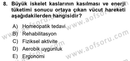 Fiziksel Rehabilitasyon Dersi 2025 - 2026 Yılı (Final) Dönem Sonu Sınav Soruları 8. Soru